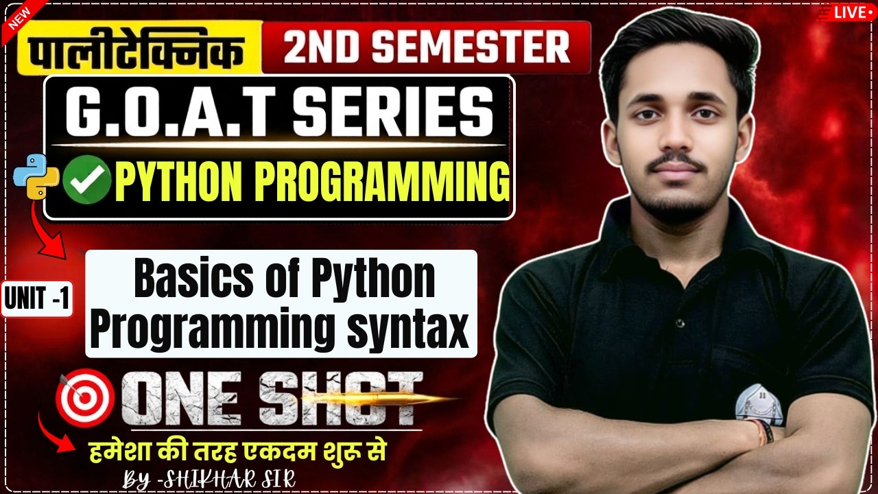 🚀 Python Programming Unit-1 | Basics of Python Syntax One Shot | GOAT SERIES | BY_ SHIKHAR SIR