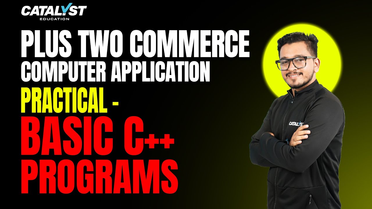 Plus Two Commerce | COMPUTER APPLICATION | Practical - BASIC C++ PROGRAMS