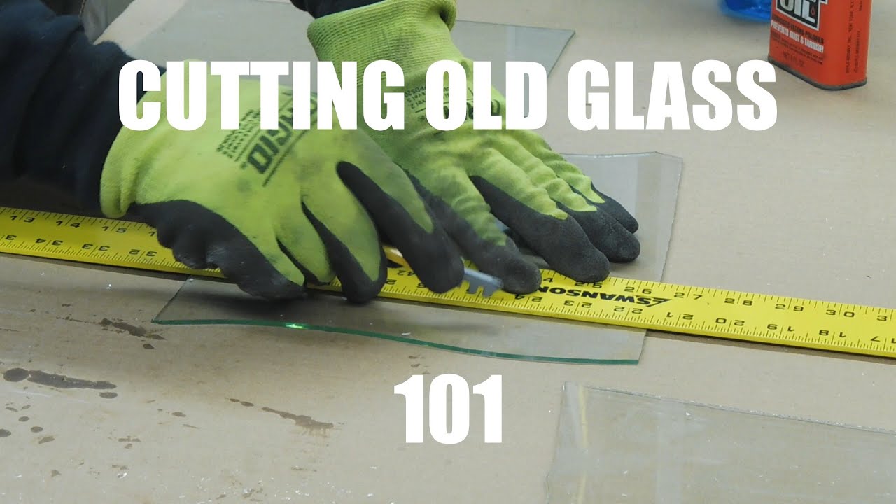 Cutting OLD Glass 101