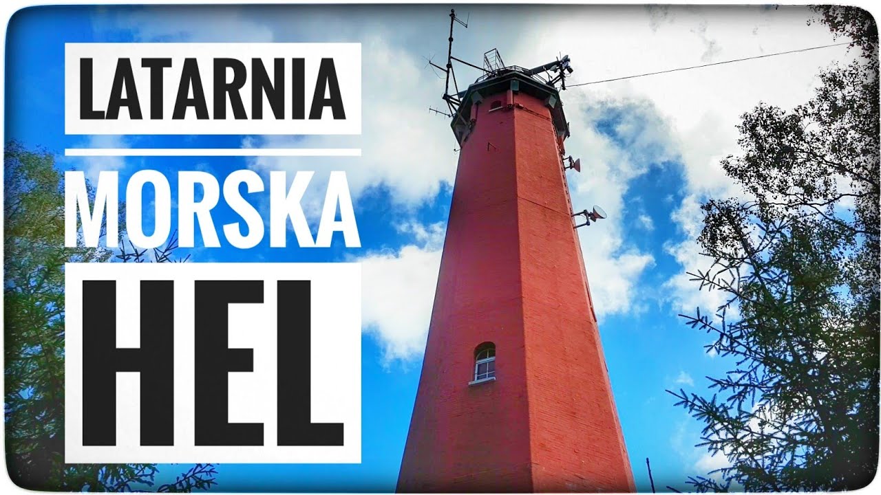 Latarnia Morska na Helu, Hel, woj. pomorskie, Polska