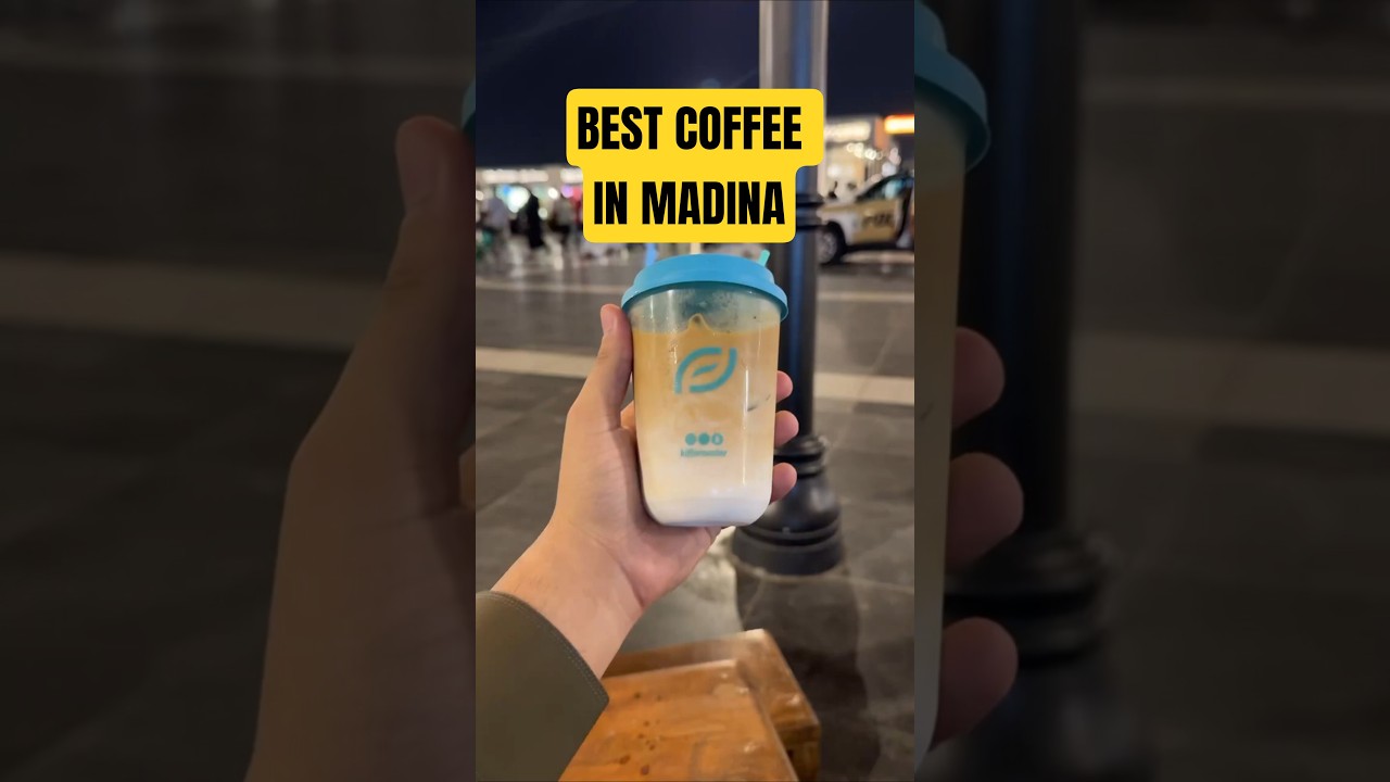 BEST COFFEE IN MADINAH? 