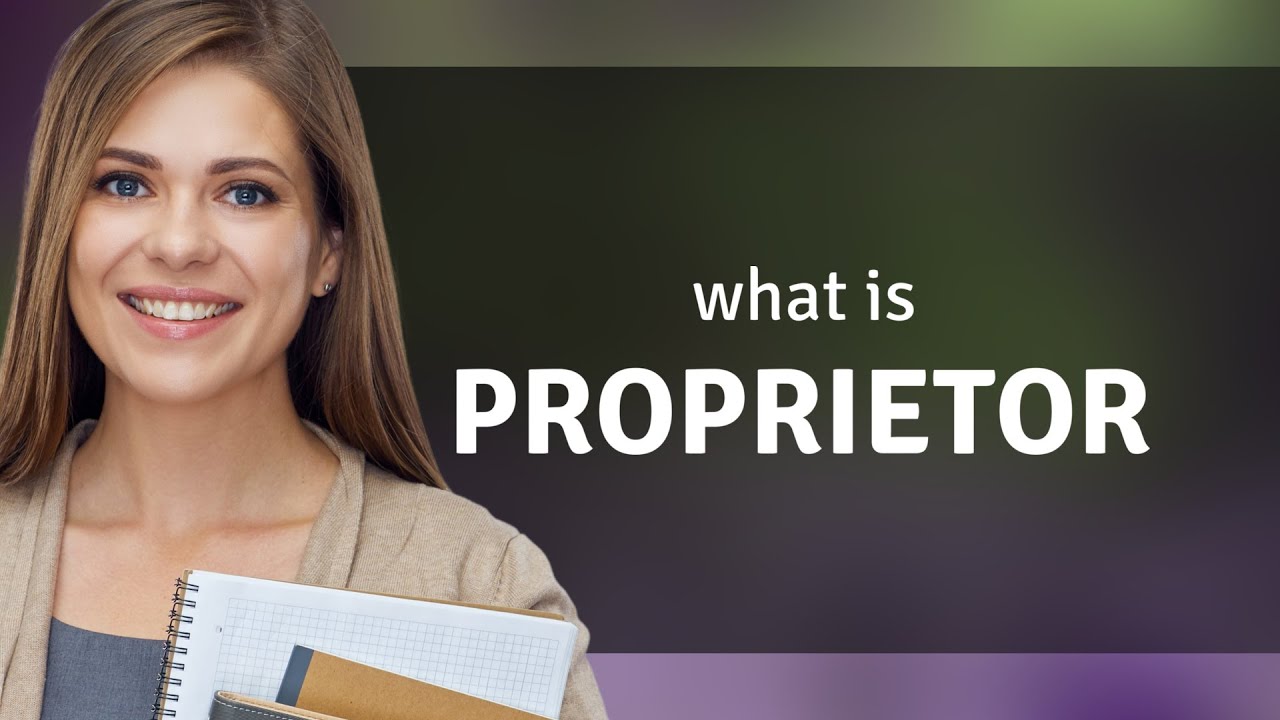 Proprietor • PROPRIETOR definition