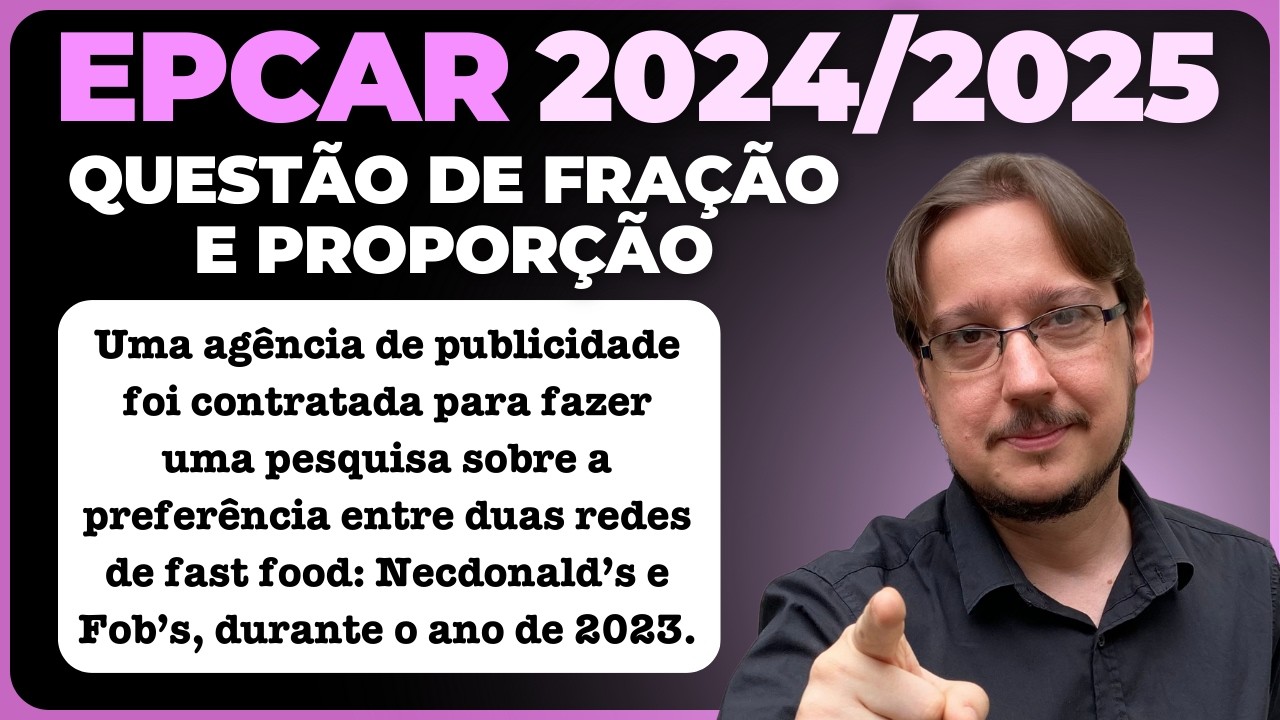 EPCAR || Fração e Proporção || Uma agência de publicidade foi contratada para fazer uma pesquisa