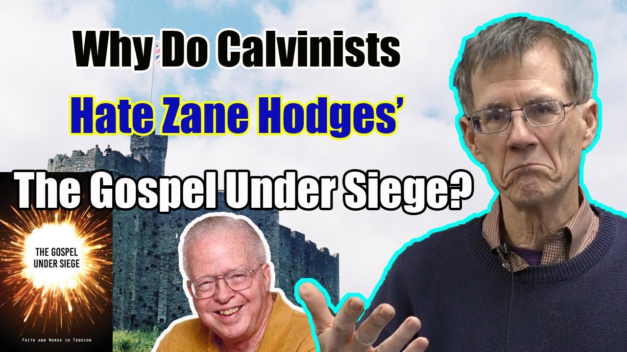 Why Do Calvinists Hate Zane Hodges' 