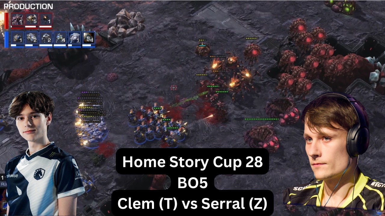 [Starcraft 2] SERRAL TRỞ LẠI ... AGAIN - SERRAL (Z) vs CLEM (T) - BO5 - HomeStory Cup 28