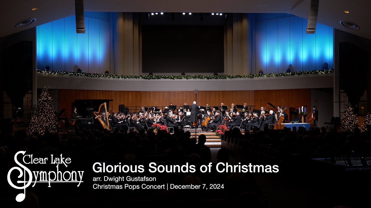 Glorious Sounds of Christmas | arr. Dwight Gustafson | Clear Lake Symphony Orchestra
