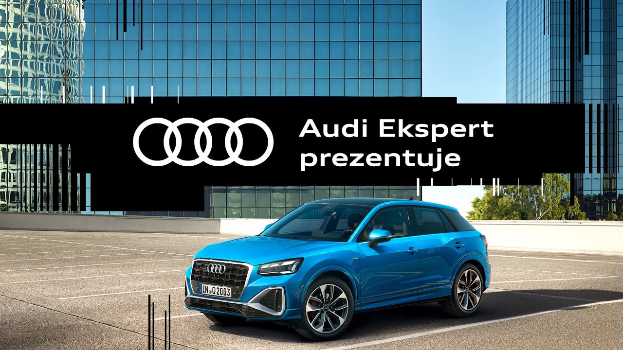 Audi Ekspert prezentuje: Audi Q2