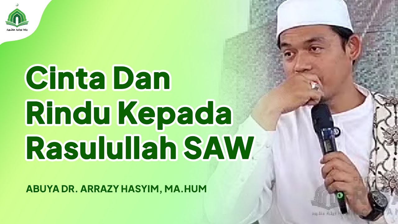 Cinta Dan Rindu Kepada Rasulullah SAW | Masjid Nurul Hidayah || Abuya Dr. Arrazy Hasyim, MA.Hum