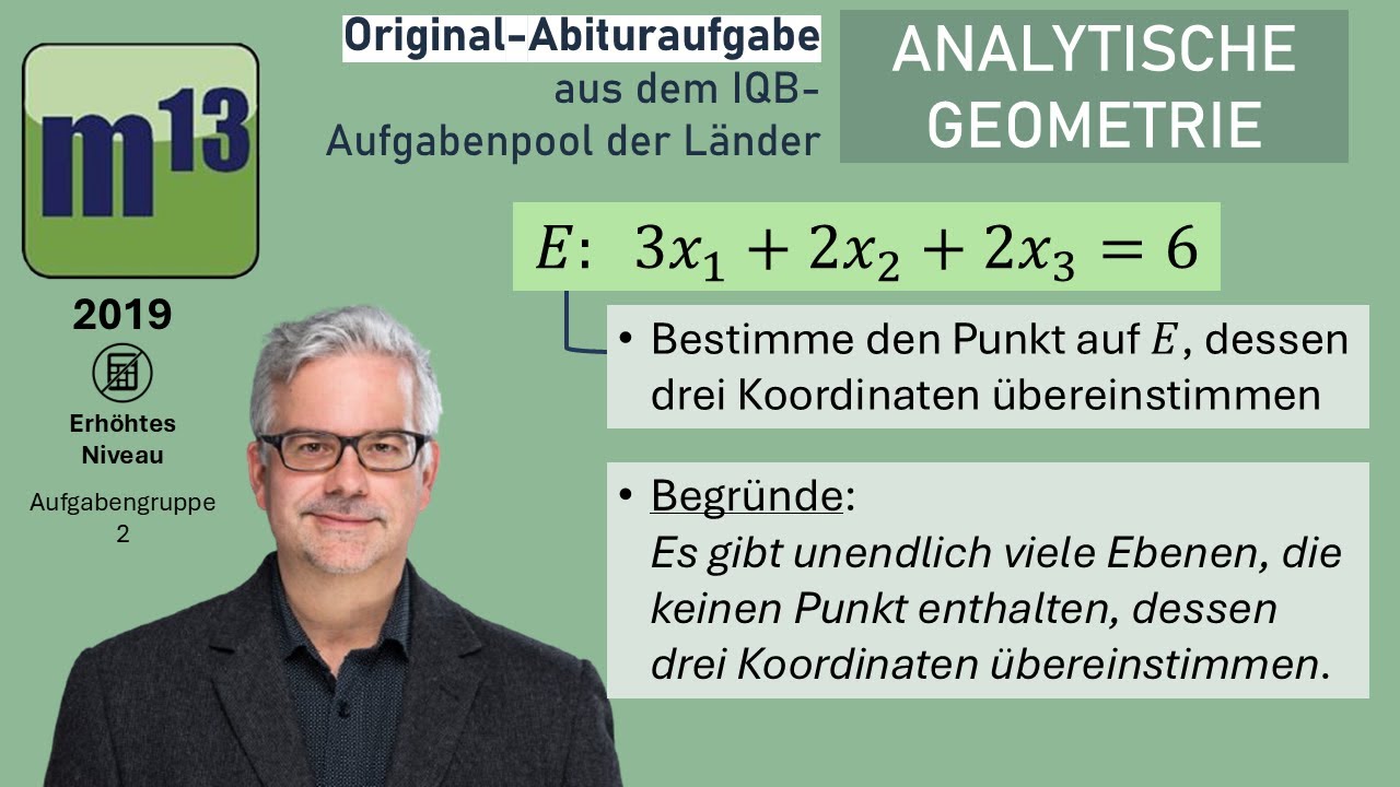 Abitur-Aufgabe: 2019 - ANALYTISCHE GEOMETRIE - OHimi - erhöhtes Niveau - Aufgabengruppe 2