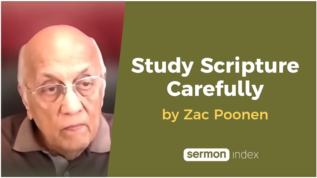 Study Scripture Carefully by Zac Poonen