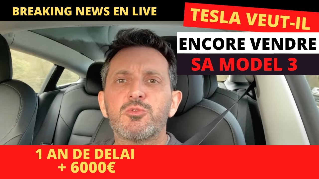 Tesla veut il encore vendre des model 3 propulsion en France?