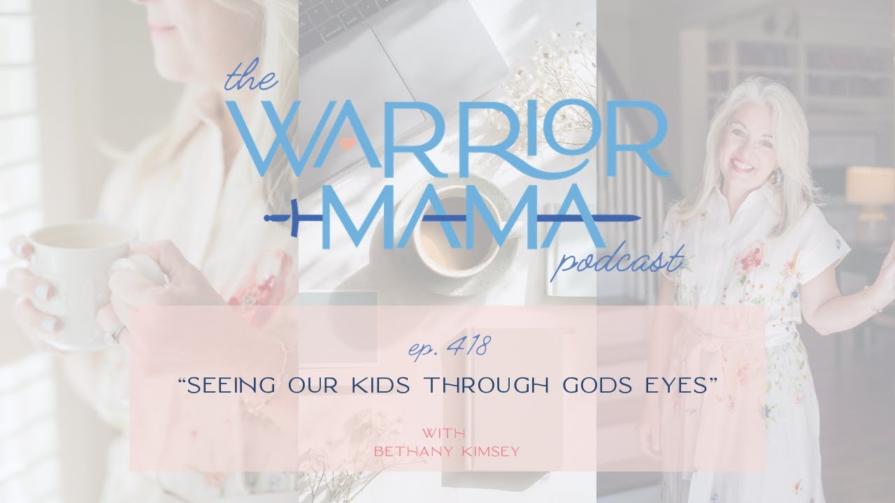 Seeing Our Kids Through God's Eyes