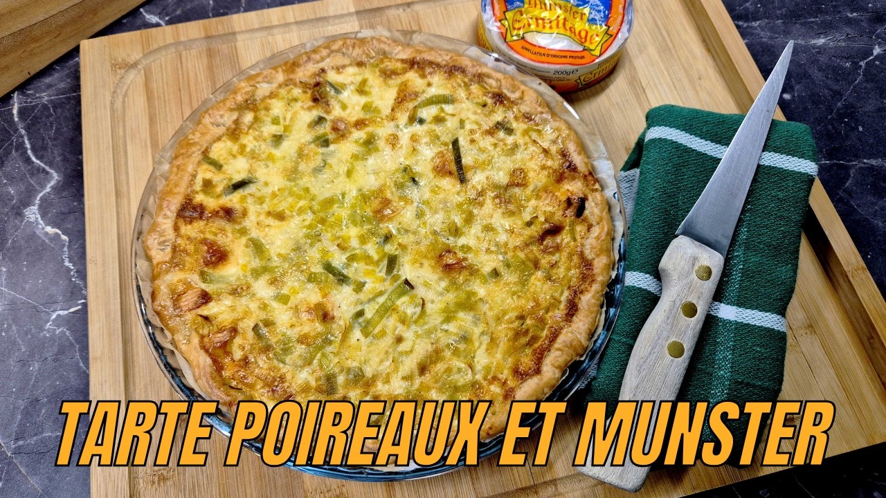 Tarte poireaux Munster facile | Recette maison fondante