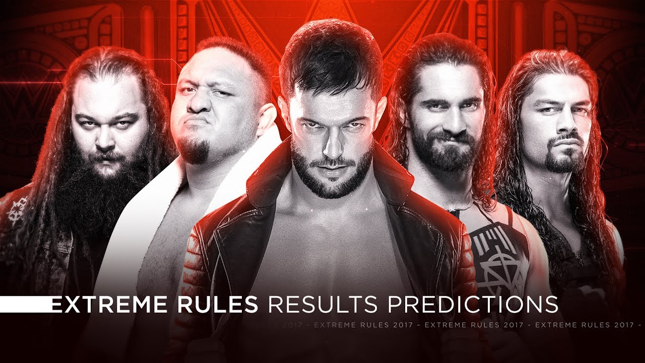 WWE Extreme Rules 2017 - Results Predictions