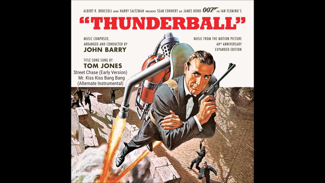 Thunderball 60th Ann - Street Chase (Early V) / Mr. Kiss Kiss Bang Bang (Alt Instr) ~ John Barry