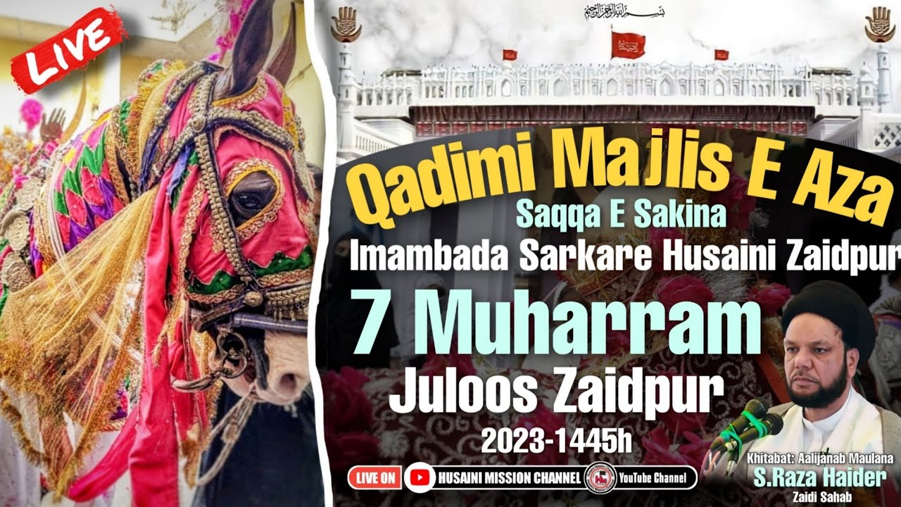 🔴Live 7 Muharram Zaidpur 2023-1445h | Zuljanah | Qadimi Majlis E Aza | S.Raza Haider Sb