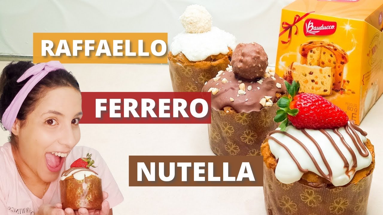COMO RECHEAR PANETONE | FERRERO - RAFFAELLO E NUTELLA