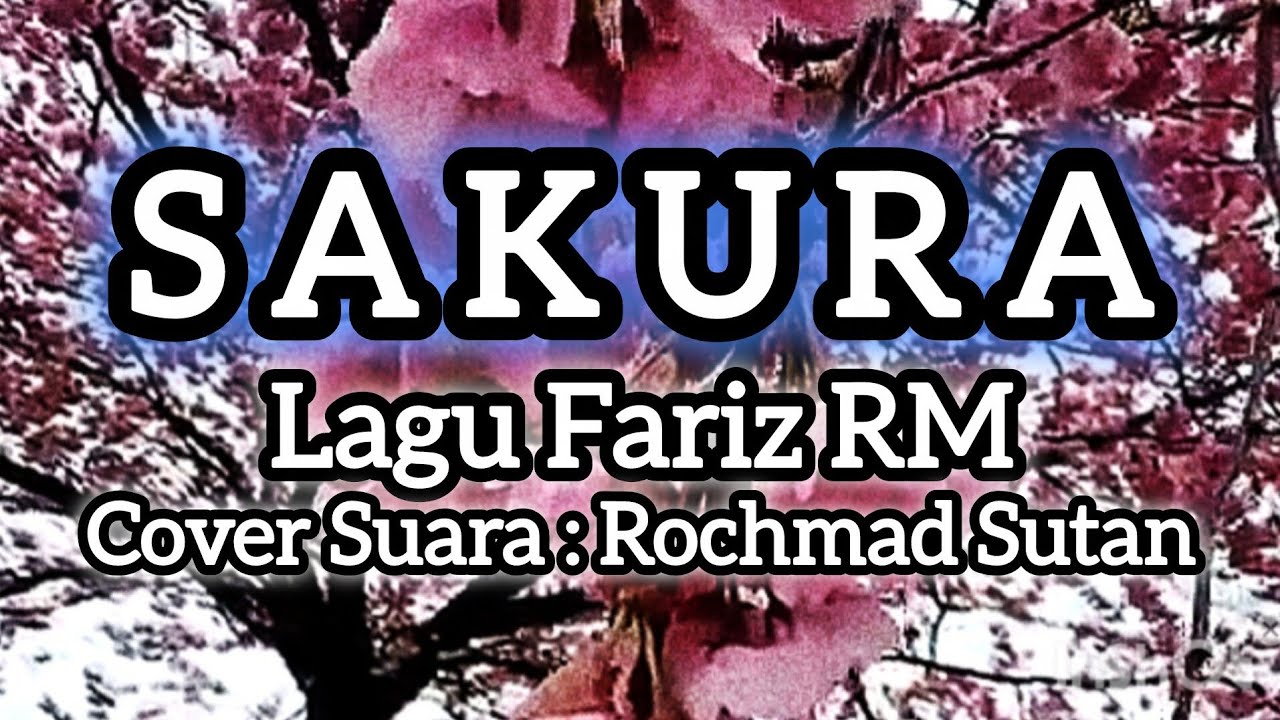Sakura [ Fariz RM ] Cover Suara Rochmad Sutan