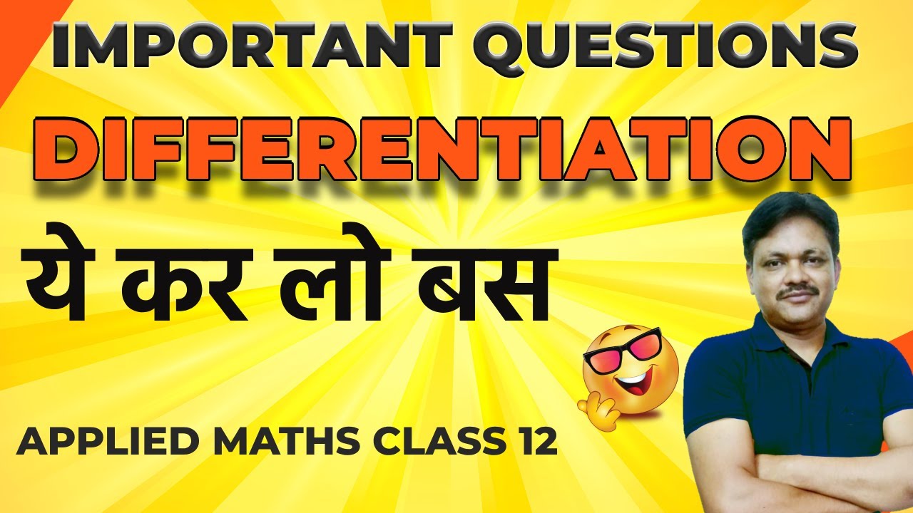 Important Question | Differentiation | Ch 4 | CBSE Exam 24-25  | Applied Maths Class 12
