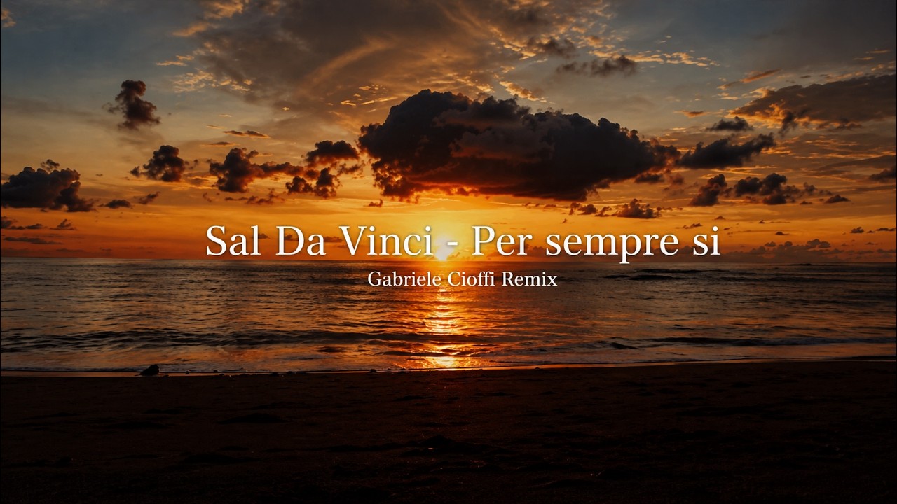 Sal Da Vinci - Per sempre sì (Gabriele Cioffi Remix) [Sanremo 2026]