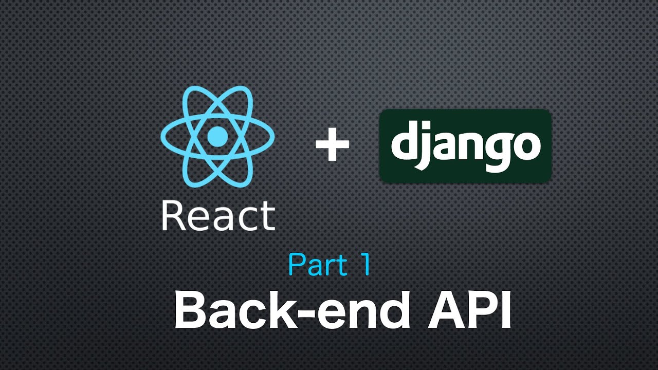 Django and React: Full CRUD part1 backend API