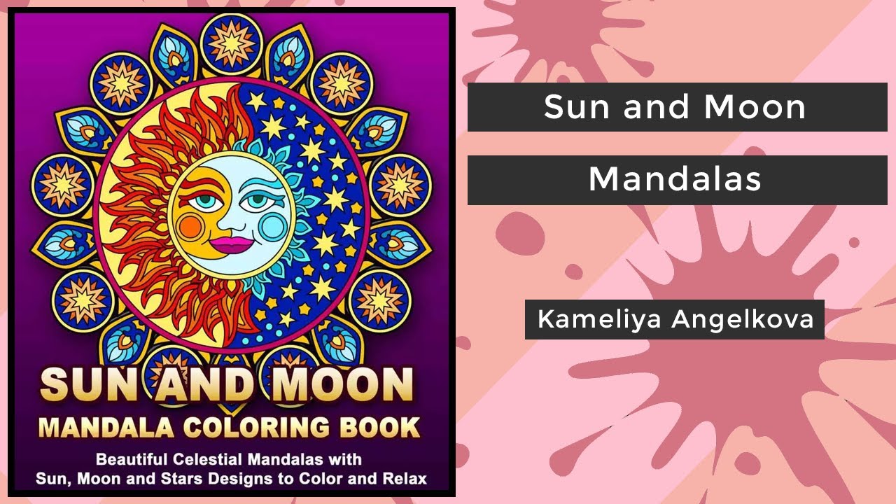 Sun and Moon Mandalas - Kameliya Angelkova || Coloring Book Flip