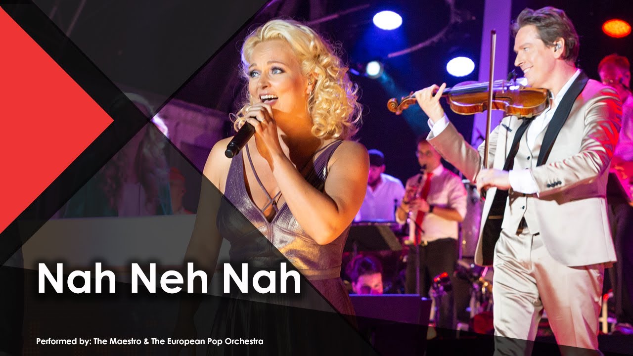 Nah Neh Nah - The Maestro & The European Pop Orchestra