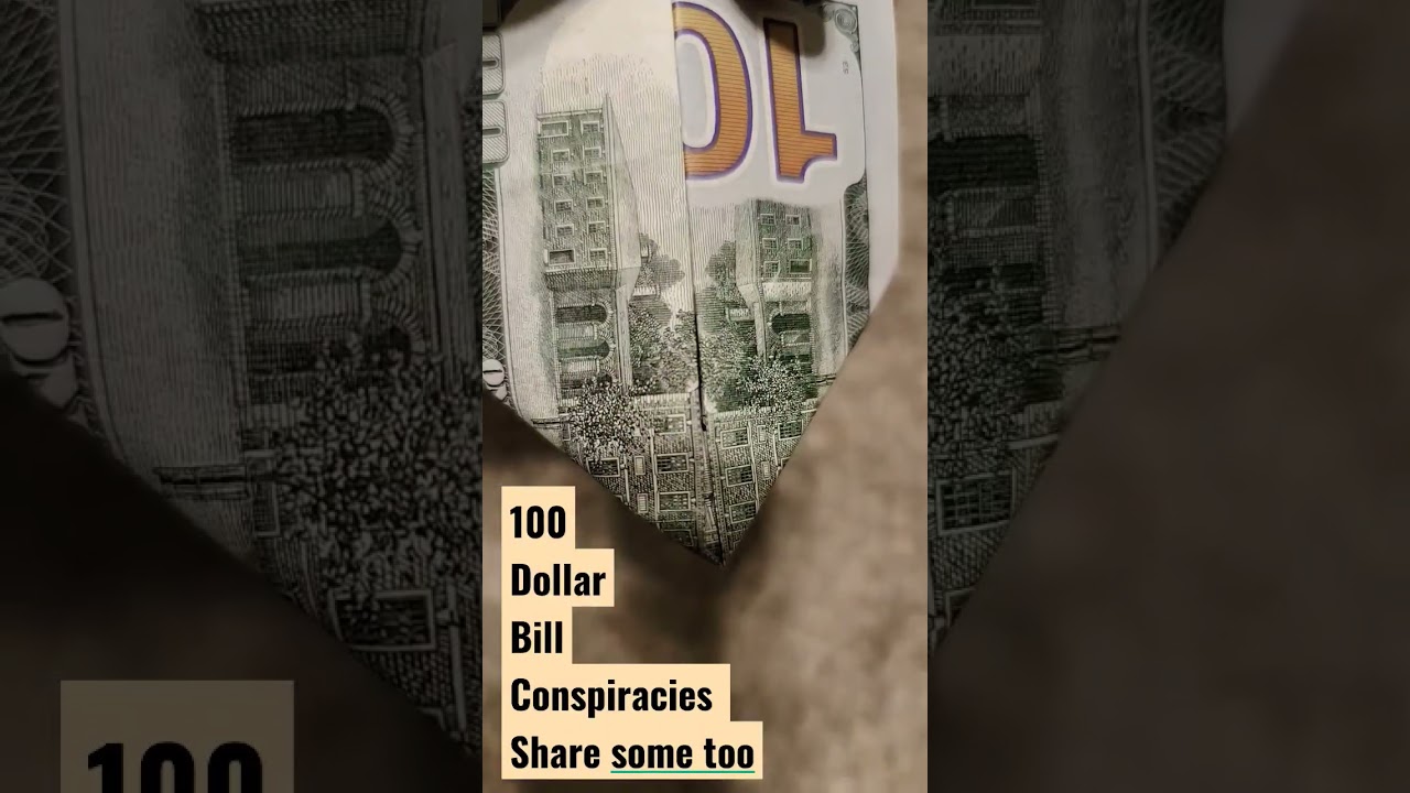 100 dollar bill conspiracies