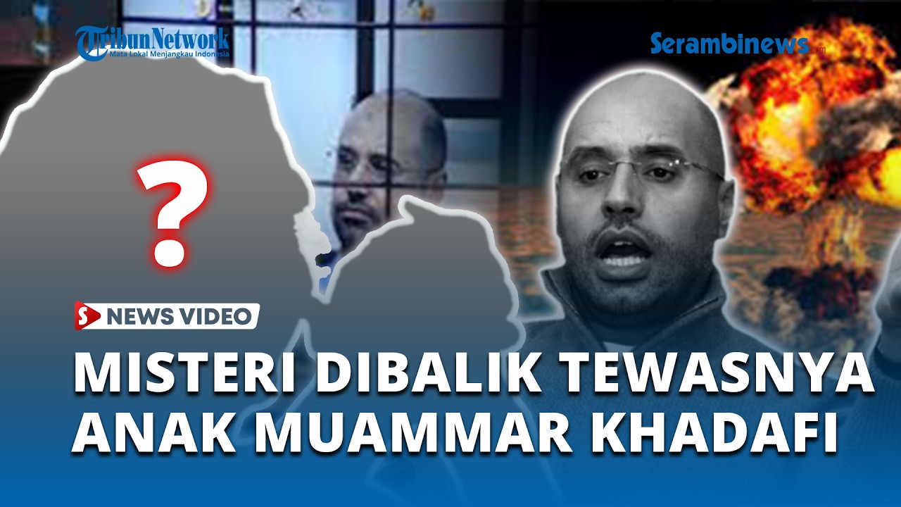 Detik detik Saif, Anak Muammar Khadafi, Tewas Usai Rumahnya Diserbu Pria Bertopeng