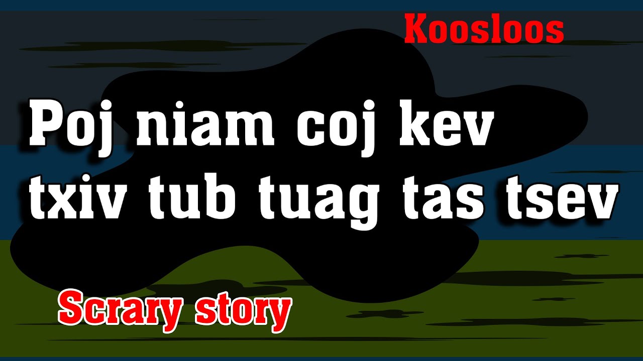 Poj niam coj kev txiv tub tuag tas tsev 9/5/2022