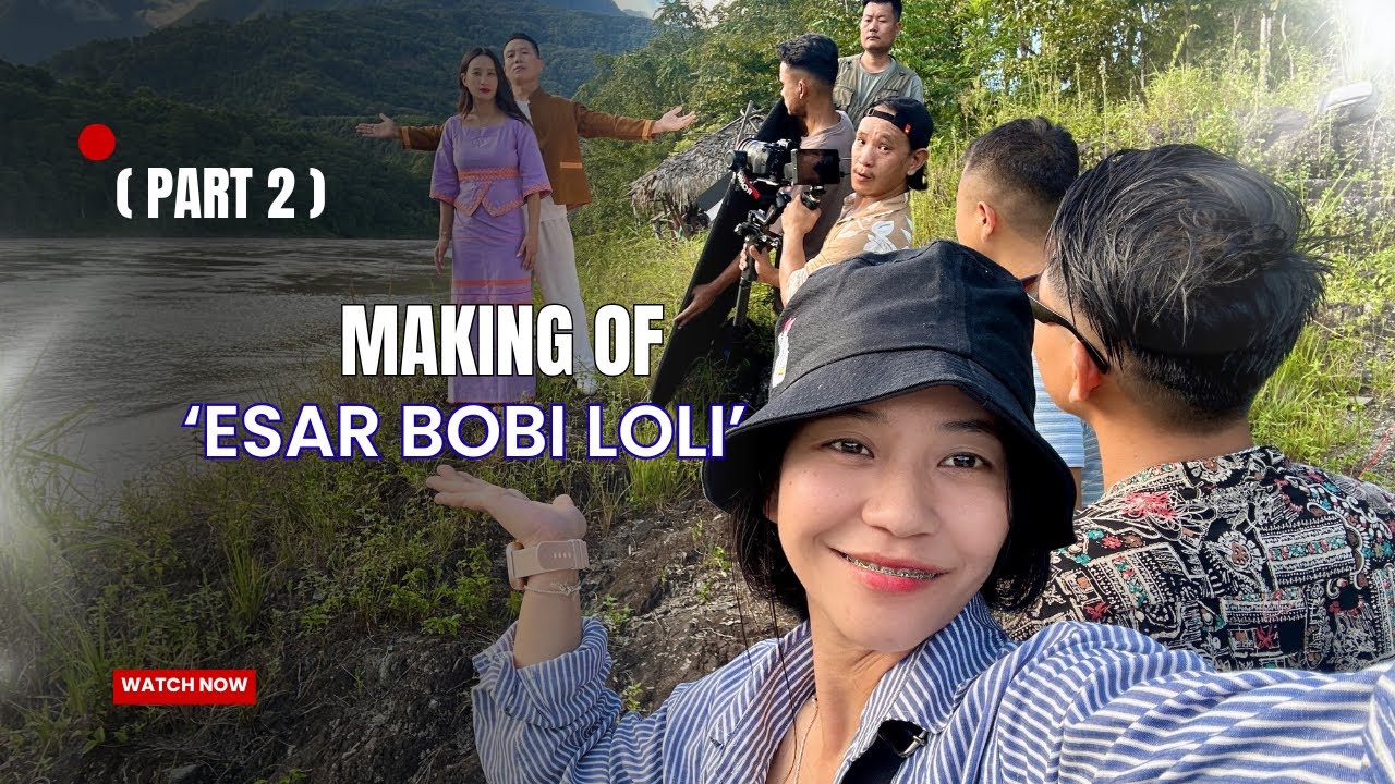 🎬(Part-2)🎞️The Making of Adi Music Video ‘Esar Bobi LoLi’🎼| Behind The Scenes of Arunachali Adi Song