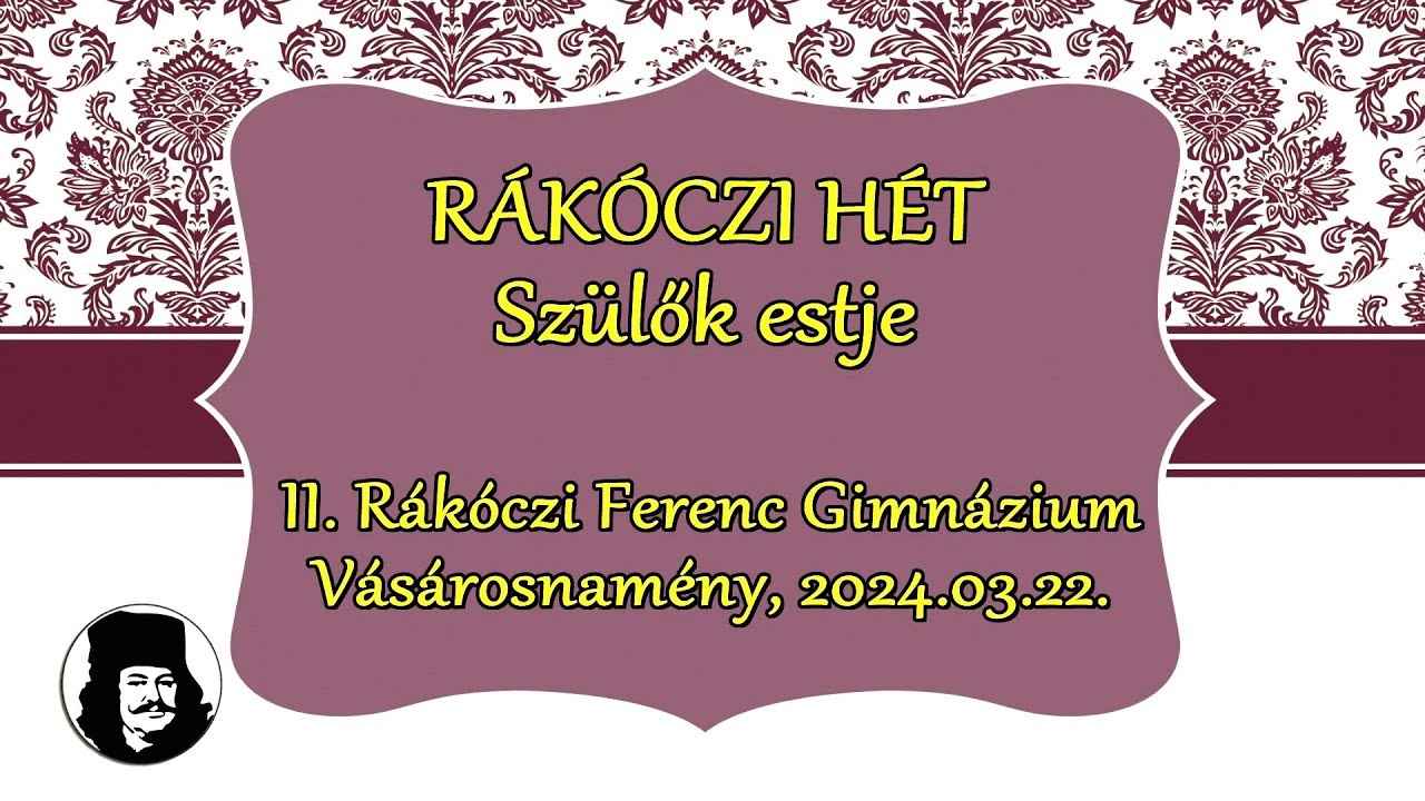 Rákóczi Hét - Szülők estje, 2024.03.22.
