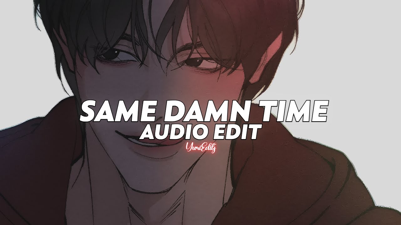 same damn time 