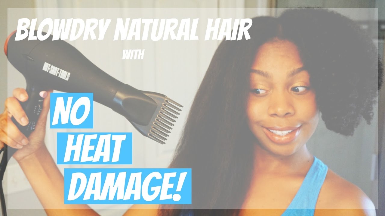 Blowdry Natural Hair with NO HEAT DAMAGE!