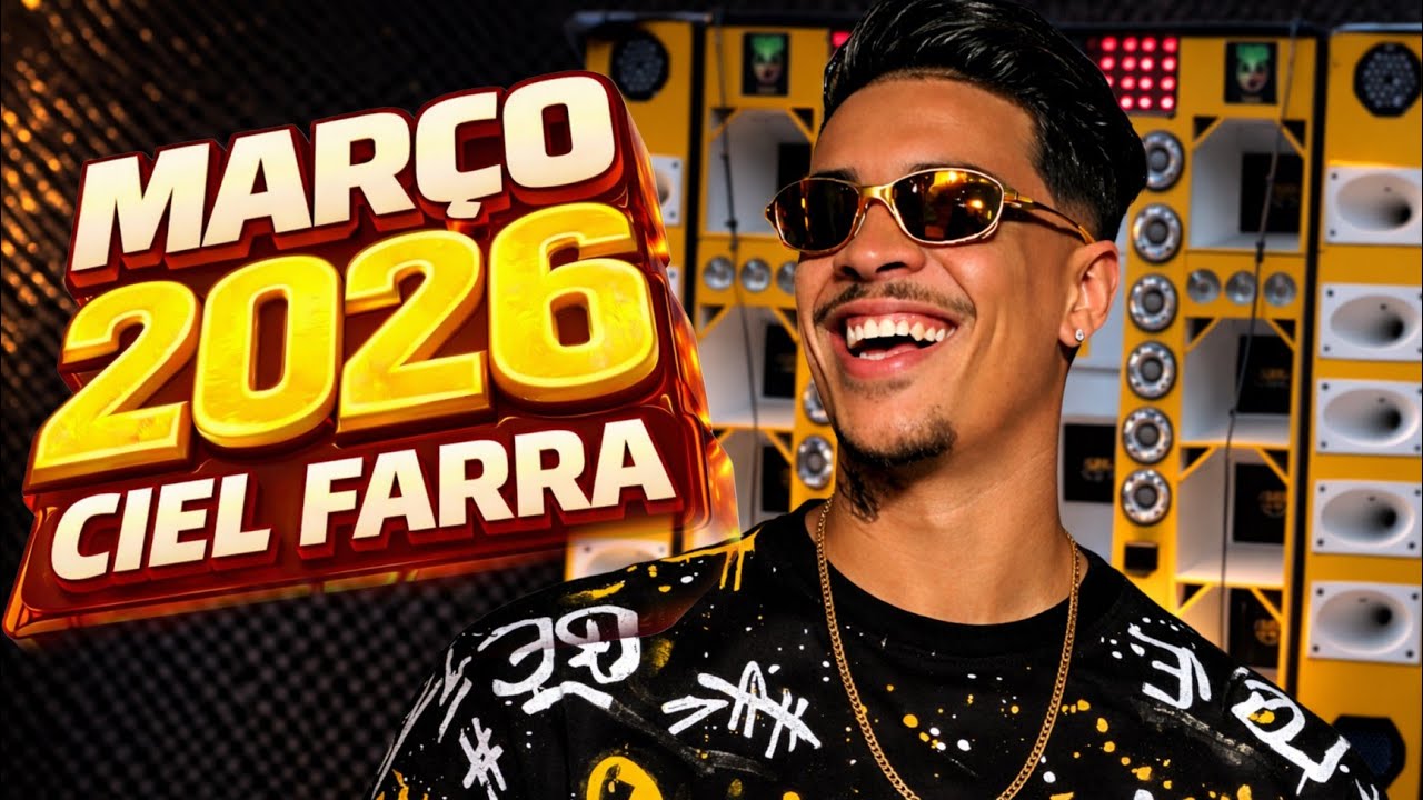 CIEL FARRA CD NOVO MARÇO 2026 - PISEIRO ATUALIZADO PRA PAREDÃO - PISEIRO AQUECIMENTO SÃO JOÃO 2026