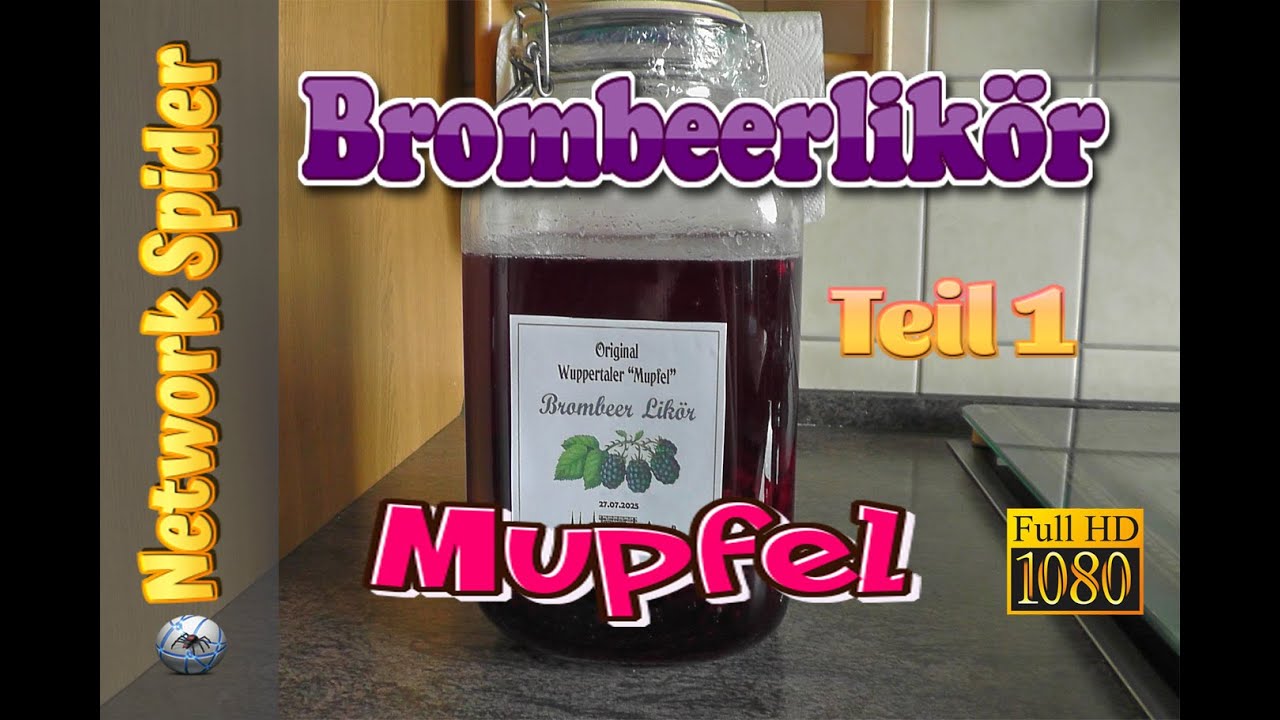 Der beste Brombeerlikör selbst gemacht "Der Mupfel" Teil 1