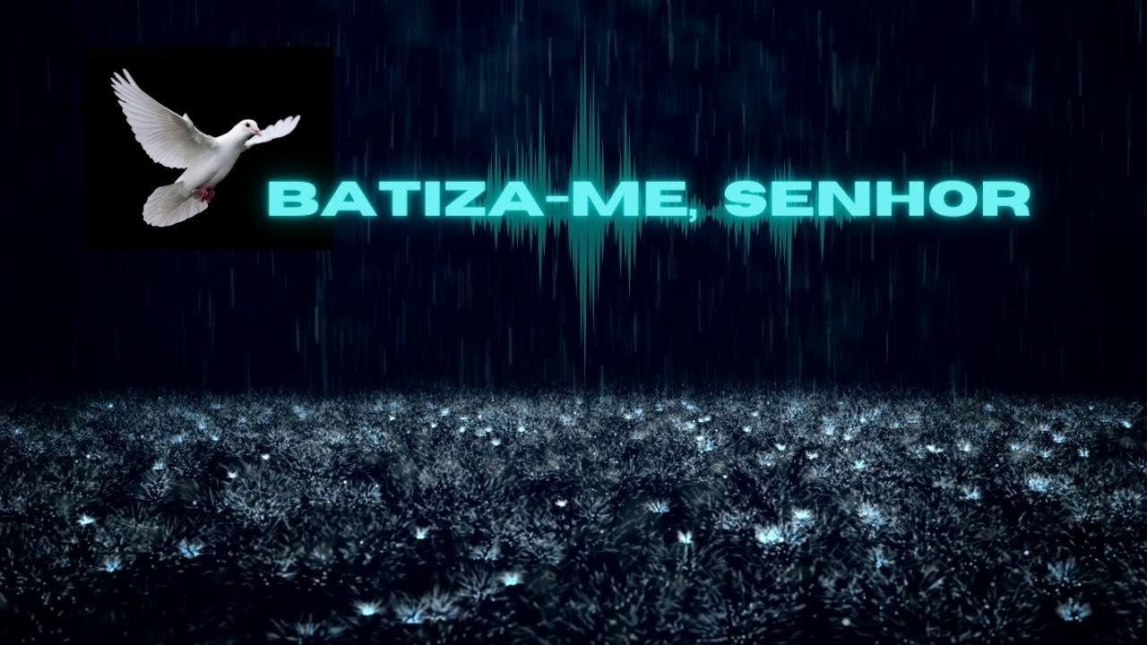 Batiza-me, Senhor | Música católica