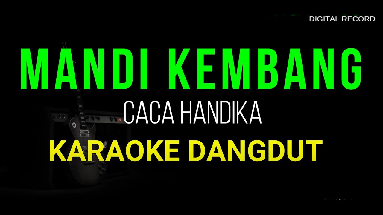 MANDI KEMBANG KARAOKE DANGDUT ORIGINAL CACA HANDIKA HD AUDIO
