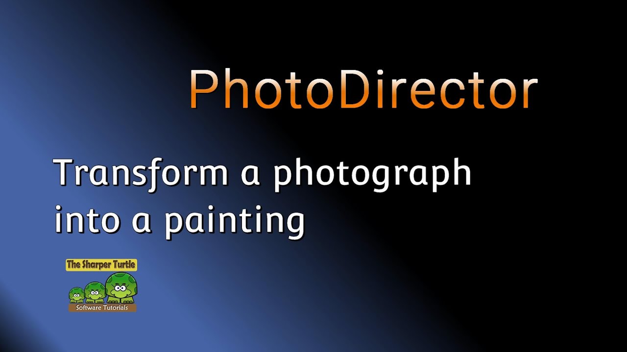 Transform a photograph into a painting with PhotoDirector