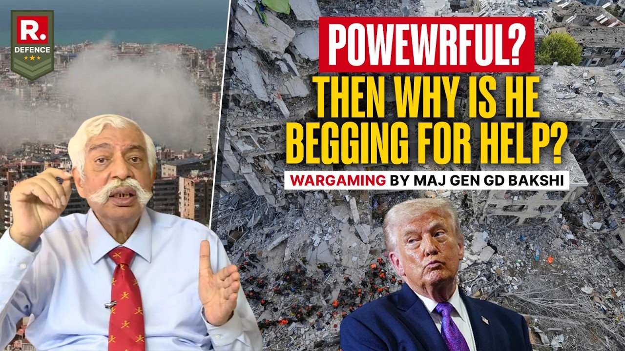 Maj Gen GD Bakshii On US-Israel-Iran War | Why Is Trump Begging For Help?