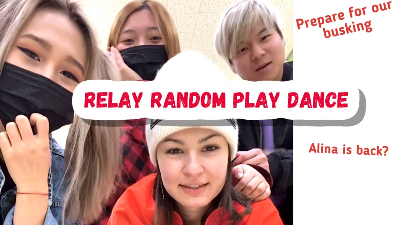 [VLOG] RELAY RANDOM PLAY DANCE/ PREPARE FOR BUSKING/ Alina, Diana, Max and Hanna