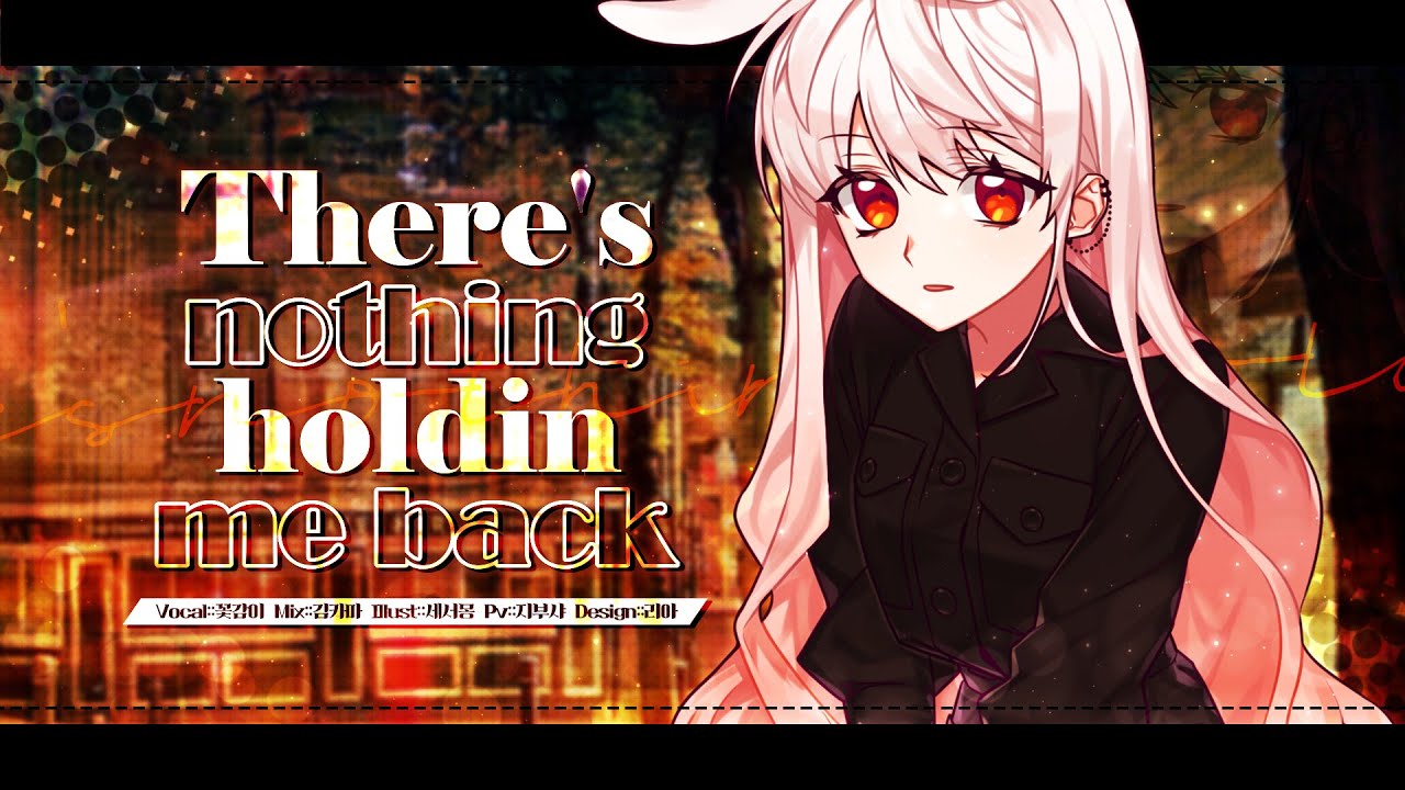 【 꽃감이 】 - 『 There's nothing holdin me back 』 (cover)