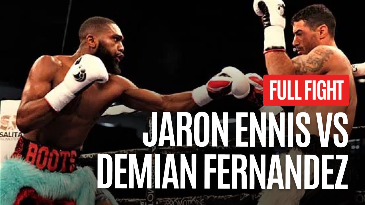 JARON ENNIS VS. DEMIAN FERNANDEZ