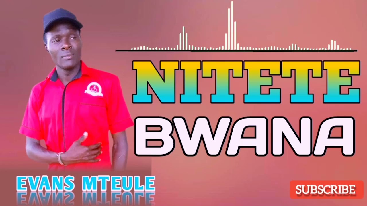 BWANA YESU NITETE _ EVANS MTEULE 