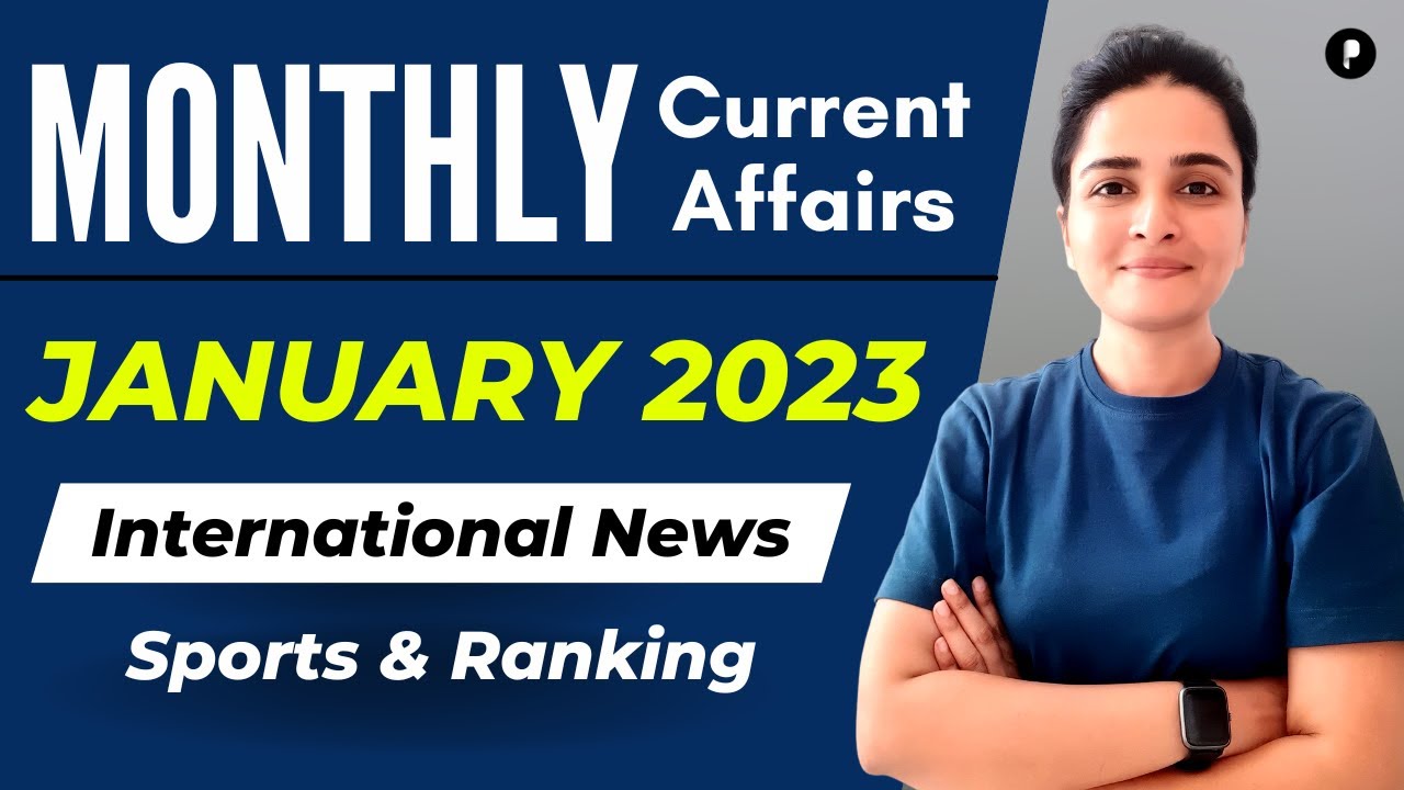 January 2023 Current Affairs | Monthly Current Affairs | International News, Sports & Rankings
