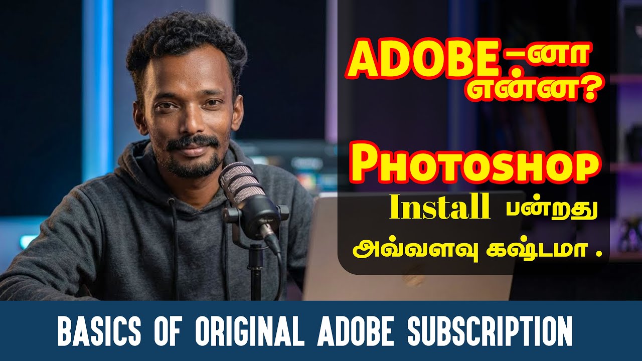Basics of Adobe Original Subscription | Photoshop Install பன்றது அவ்வளவு கஷ்டமா???