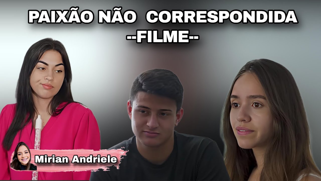 O filme-  Paixão não correspondida