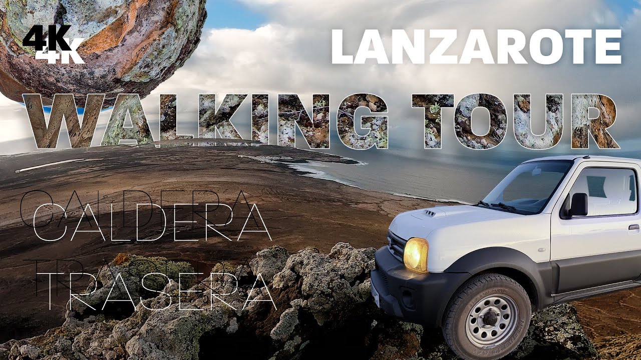 LANZAROTE 4K Cinematic Walking Tour: climbing Caldera Trasera, Soo, Canary Islands