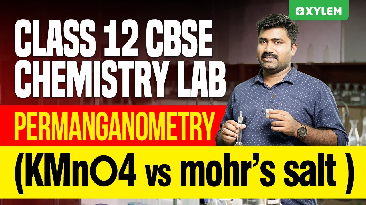 Chemistry Lab:  Permanganometry ( KMnO4 vs mohr’s salt ) | Xylem 12 CBSE