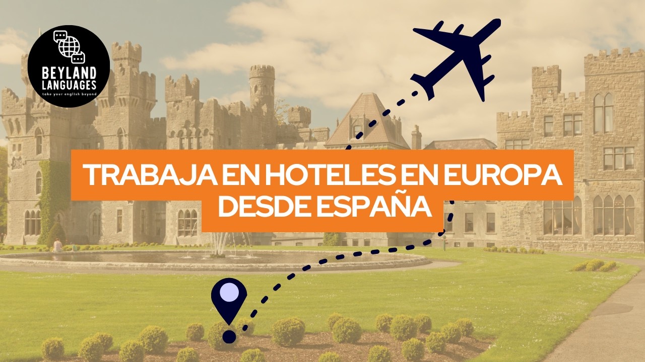 Trabaja en hoteles en Europa - Conoce más sobre nuestro programa